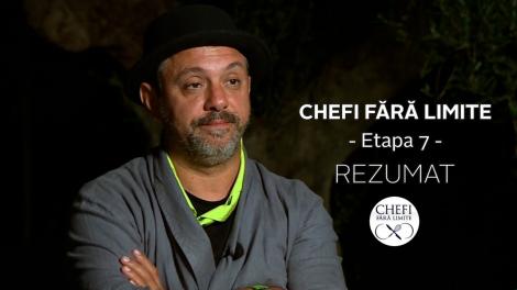 Chefi fără limite - Sezonul 1: Rezumat etapa 7