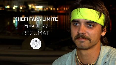 Chefi fără limite - Sezonul 1: Rezumat episodul 27