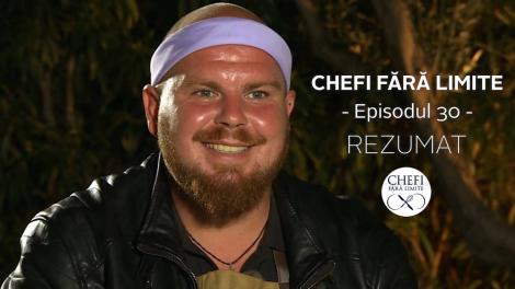 Chefi fără limite - Sezonul 1: Rezumat episodul 30