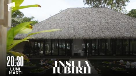 Insula Iubirii | Sezonul 6, 2 mai 2022. Cum arată locuințele unde vor sta concurenții