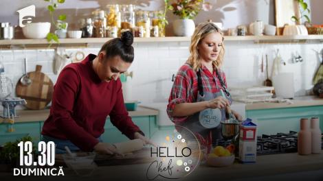 Hello Chef sezonul 3, 22 mai 2022. Roxana Blenche şi Alexandra Stan au gătit Colțunași