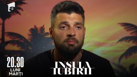 Insula Iubirii | Sezonul 6, 23 mai 2022. Ispitele Florin și Bogdan, discuție aprinsă din cauza Laviniei