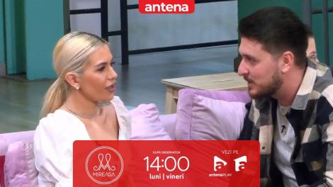 Mireasa Sezonul 7, 10 februarie 2023. Denisa și Dani, neînțelegeri: Nu vreau să începem cu stângul!