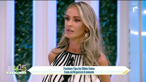 Neatza de Weekend, 25 iunie 2023. Fashion Tips by Ellida Toma: Cum să fii gata în cinci minute