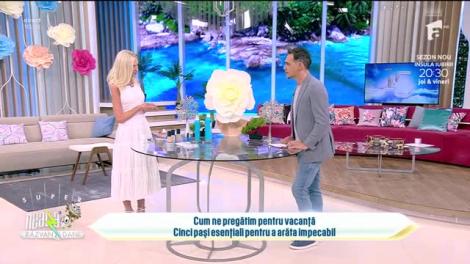 Super Neatza, 18 iulie 2023. Cum să îți îngrijești corpul înainte de a merge în vacanță