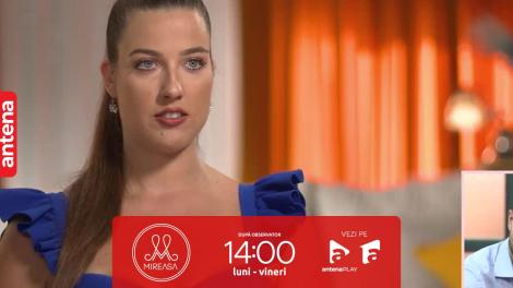 Mireasa sezonul 8, 4 septembrie 2023. Povestea de viață a Anei