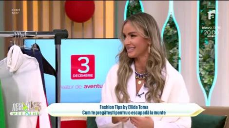Neatza de Weekend, 3 decembrie 2023. Fashion Tips by Ellida Toma: Ce ținute să &icirc;ți pui &icirc;n bagajul pentru o excursie la munte