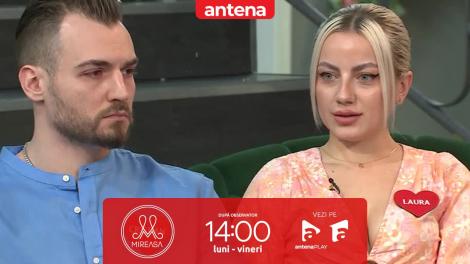 Mireasa sezonul 9, 29 februarie 2024. Laura, discuții cu Cristian despre Antonia: Nu mi-a plăcut