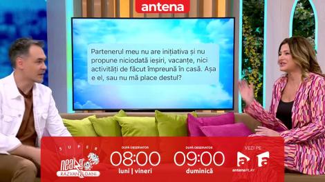 Super Neatza, 26 martie 2024. ce putem face dacă doar noi avem propuneri în cuplu