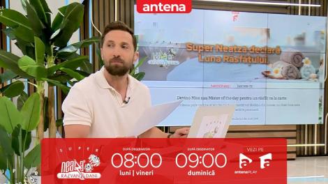 Super Neatza, 7 iunie 2024. Concursul „Luna Răsfățului”! Ce a câștigat Antonia Covaci