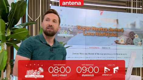 Super Neatza, 19 iunie 2024. Concursul „Luna Răsfățului”! Ce a câștigat Alexandra Banu