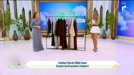 Neatza de Weekend, 28 septembrie 2025. Fashion Tips by Ellida Toma: Ce purtăm în această toamnă
