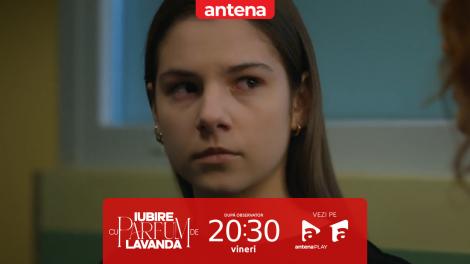 Iubire cu parfum de lavandă | Sezonul 3 | Episodul 15, 10 octombrie 2025. Maria vrea să-și salveze tatăl de la moarte