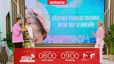 Super Neatza, 27 octombrie 2025. Între mit și realitate: căderea părului toamna