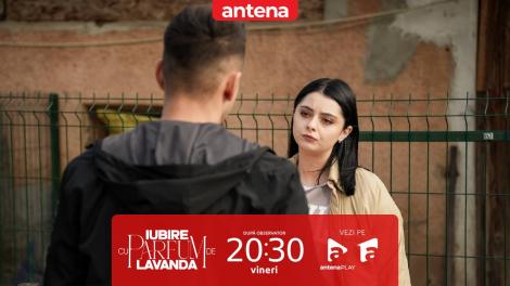 Iubire cu parfum de lavandă | Sezonul 3 | Episodul 22, 31 octombrie 2025. Ioana și Rocky, surprinși sărutându-se în pădure! Confruntări tensionate cu Alma și Filip
