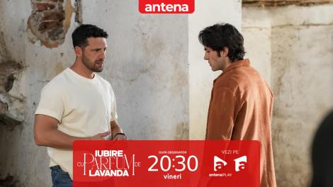 Iubire cu parfum de lavandă | Sezonul 3 | Episodul 36, 28 noiembrie 2025. Anda are pierderi de vedere, iar Ștefan îl dă afară din casă pe Andrei: M-ai trădat!