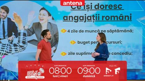 Super Neatza, 6 martie 2026. Ce &icirc;și doresc angajații rom&acirc;ni