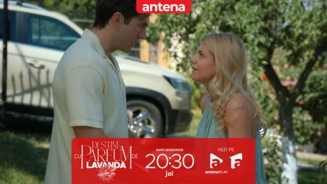 Destine cu parfum de lavandă | Episodul 4. Teodora, &icirc;ndoieli despre sinceritatea lui Andrei: &bdquo;Ce ai făcut &icirc;n trecut?&rdquo;