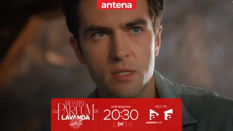 Să nu te atingi de copilul meu! Nu rata următorul episod "Destine cu parfum de lavandă", joi, de la 20:30, pe Antena 1 și &icirc;n AntenaPLAY