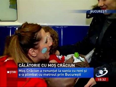 Renii au luat vacanţă! Moş Crăciun s-a plimbat cu metroul prin Bucureşti