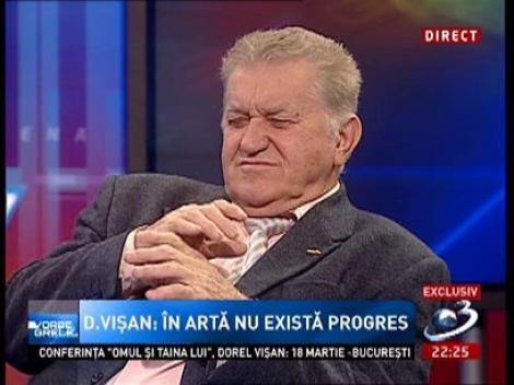 Dorel Vişan: Actoria este exersarea unei vocaţii.  Nu este meserie, este creaţie!