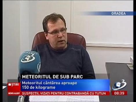 O legendă spune că acum aproape 300 de ani un meteorit a căzut chiar în oraşul Oradea