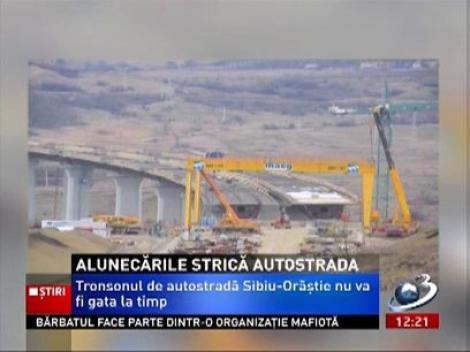 Alunecările de teren întârzie lucrările la tronsonul de autostradă Sibiu - Orăştie