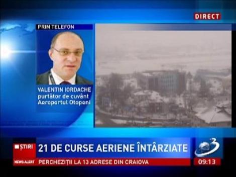 21 de curse aerien întârziate