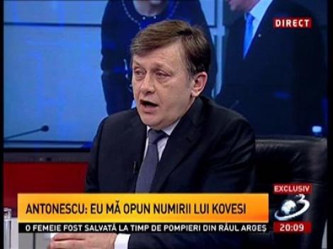 Crin Antonescu: Eu mă opun numirii lui Kovesi