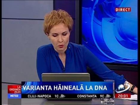 La Ordinea Zilei: Hăineală, variantă la şefia DNA