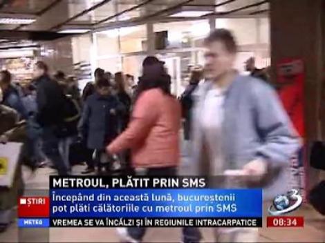 Călătoria cu metroul, plătită prin sms
