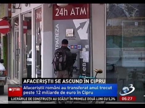 Afaceriștii români au transferat anul trecut peste 12 miliarde de euro în Cipru
