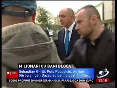 Sebastian Ghiţă, Puiu Popoviciu, Adrian Sârbu şi Ion Bazac sunt doar caţiva dintre milionarii români care  au banii blocaţi în băncile din Cipru