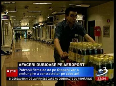 Afaceri dubioase pe Aeroportul Otopeni