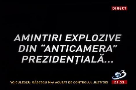 Amintiri explozive din "Anticamera" prezidenţială! Elena Udrea, despre scandalul bileţelului roz