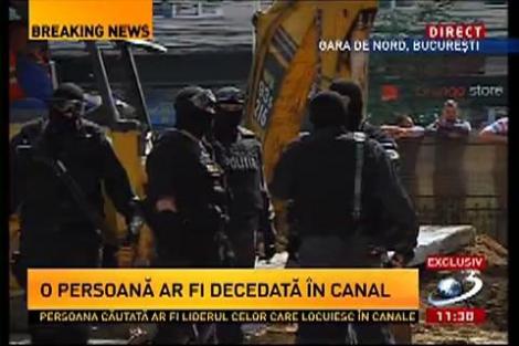 IMAGINI ŞOCANTE! Poliţia scoate oamenii străzii din canale! O persoană este decedată