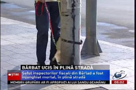 Şeful inspectorilor fiscali din Bârlad, înjunghiat mortal în inimă, în plină stradă