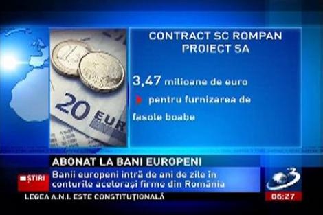 Banii europeni intră de ani de zile in conturile aceloraşi firme din România