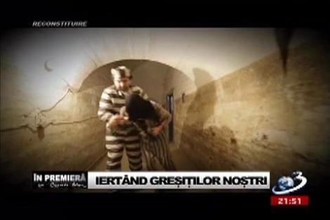 În premieră. O poveste despre credinţa în Dumnezeu şi puterea iertării