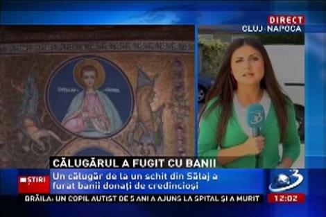Un călugăr din Sălaj a fugit cu toţi banii donaţi de credincioşi