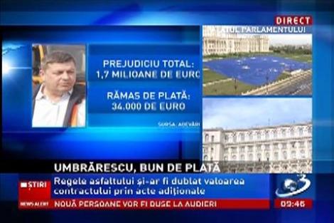 Compania de Autostrăzi încearcă să recupereze 34.000 de euro de la Regele Asfaltului, Dorinel Umbrărescu