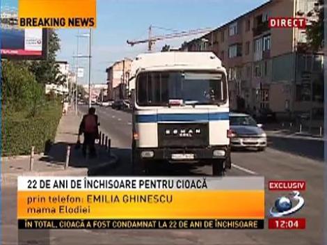 Mama Elodiei, despre condamnarea lui Cioacă: Am gândit că o să-i dea pe viaţă!