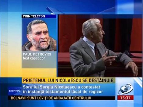 Soţia lui Sergiu Nicolaescu l-a dat afară din casa din 2 Mai pe Paul Petrovici, prieten al regizorului