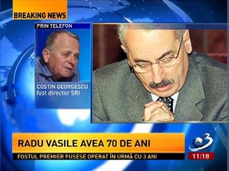 Costin Georgescu, fost director SRI: Radu Vasile va rămâne în istorie ca prim-ministru al Românie!