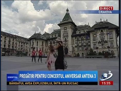 Pregătiri pentru concercul aniversar Antena 3 de la Craiova