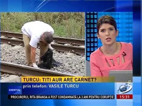 Vasile Turcu: Titi Aur are carnet?
