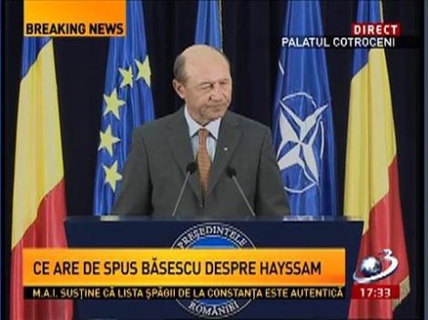 Băsescu despre Hayssam: Nu confirm că a fost preluat din Siria