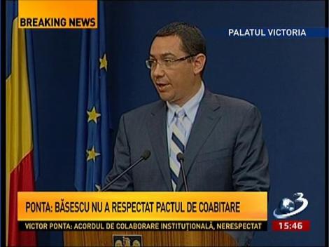 Ponta: Băsescu nu a respectat pactul de coabitare