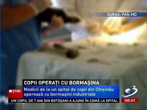 Copiii din Chişinău, operaţi cu bormaşini industriale