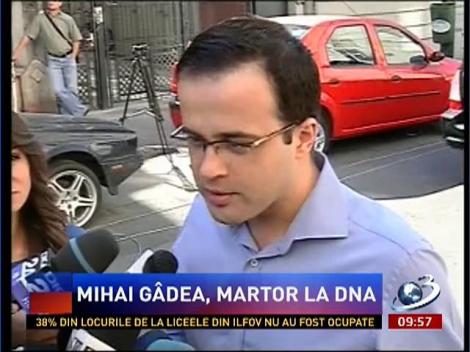 Mihai Gâdea a fost chemat ca martor la DNA